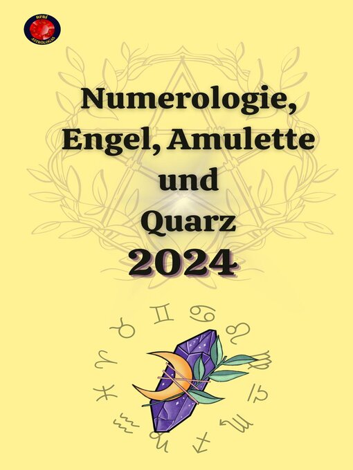 Title details for Numerologie, Engel, Amulette und  Quarz  2024 by Alina A Rubi - Available